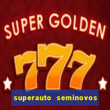 superauto seminovos porto alegre